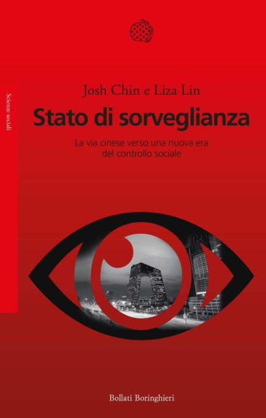 Stato di sorveglianza: La via cinese verso una nuova era del controllo sociale