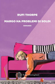 Title: Margo ha problemi di soldi, Author: Rufi Thorpe
