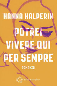 Title: Potrei vivere qui per sempre, Author: Hanna Halperin