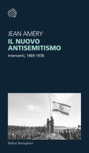 Title: Il nuovo antisemitismo: Interventi, 1969-1978, Author: Jean Améry