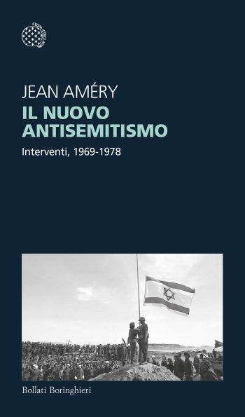 Il nuovo antisemitismo: Interventi, 1969-1978