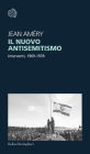 Il nuovo antisemitismo: Interventi, 1969-1978