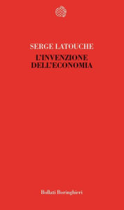 Title: L'invenzione dell'economia, Author: Serge Latouche