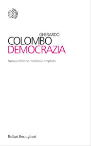 Title: Democrazia: Nuova edizione riveduta e ampliata, Author: Gherardo Colombo