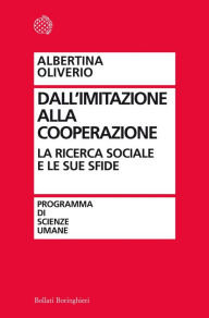 Title: Dall'imitazione alla cooperazione: La ricerca sociale e le sue sfide, Author: Albertina Oliverio