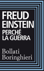 Title: Perché la guerra, Author: Sigmund Freud