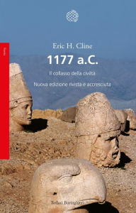 Title: 1177 a.C.: Il collasso della civiltà, Author: Eric H. Cline
