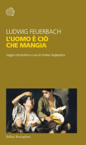 Title: L'uomo è ciò che mangia, Author: Ludwig Feuerbach
