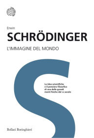 Title: L'immagine del mondo, Author: Erwin Schrödinger