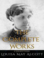 Louisa May Alcott: The Complete Works