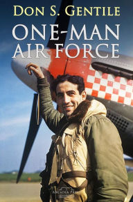 Title: One Man Air Force, Author: Captain Don S. Gentile