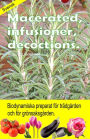 Macerated, infusioner, decoctions. Biodynamiska preparat för trädgården och för grönsaksgården.