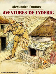 Title: Aventures de Lyderic, Author: Alexandre Dumas