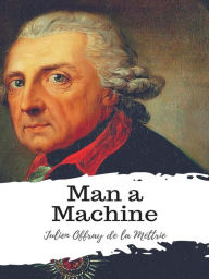 Title: Man a Machine, Author: Julien Offray de la Mettrie