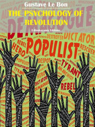 Title: The Psychology of Revolution, Author: Gustave Le Bon
