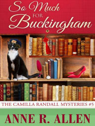 Title: So Much For Buckingham, Author: Anne R. Allen