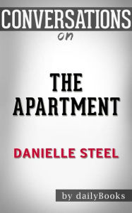Title: The Apartment: A Novel by Danielle Steel Conversation Starters, Author: dailyBooks