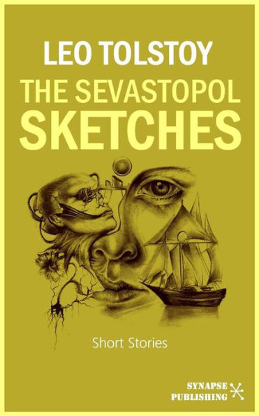 The Sevastopol Sketches: Unabridged Edition