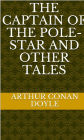 The Captain of the Pole-Star and Other Tales