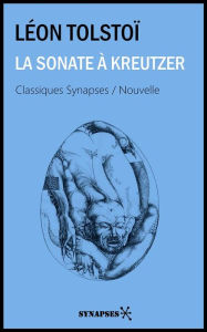 Title: La Sonate à Kreutzer, Author: Leo Tolstoy