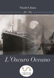 Title: L'Oscuro Oceano, Author: Nicolò Chiara