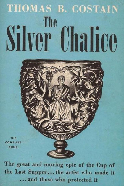 The Silver Chalice By Thomas B Costain Nook Book Ebook Barnes Noble