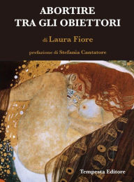 Title: Abortire tra gli obiettori, Author: Laura Fiore