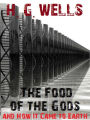The Food of the Gods and How It Came to Earth