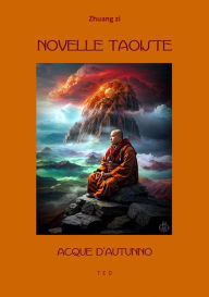 Title: Novelle Taoiste: Acque d'autunno, Author: Zhuang zi
