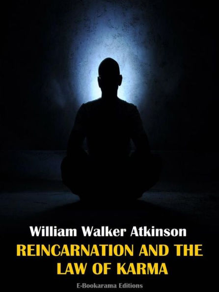 Reincarnation and the Law of Karma