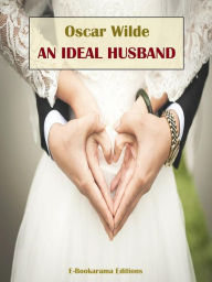 Title: An Ideal Husband, Author: Oscar Wilde