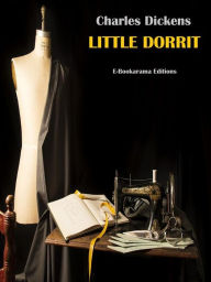 Title: Little Dorrit, Author: Charles Dickens