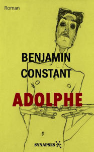 Title: Adolphe: Édition Intégrale, Author: Benjamin Constant