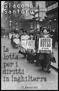 Title: La lotta per i diritti in Inghilterra, Author: Giacomo Santoru