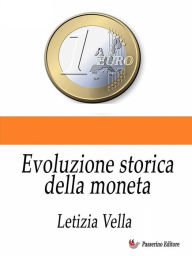 Title: Evoluzione storica della moneta, Author: Passerino
