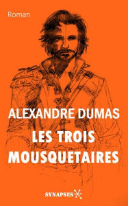 Title: Les trois mousquetaires: Édition Intégrale, Author: Alexandre Dumas
