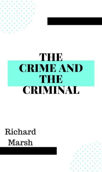The Crime and the Criminal