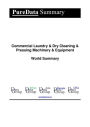 Commercial Laundry & Dry Cleaning & Pressing Machinery & Equipment World Summary: Market Sector Values & Financials by Country