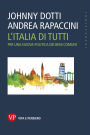 L'Italia di tutti: Per una nuova politica dei beni comuni