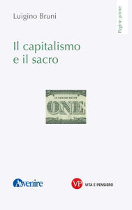 Title: Il capitalismo e il sacro, Author: Luigino Bruni