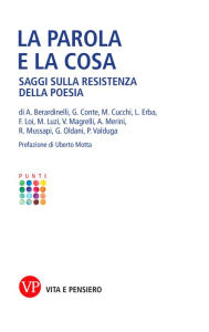 Title: La parola e la cosa: Saggi sulla resistenza della poesia, Author: AA.VV.