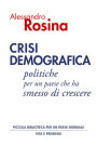 Crisi demografica: Politiche per un paese che ha smesso di crescere