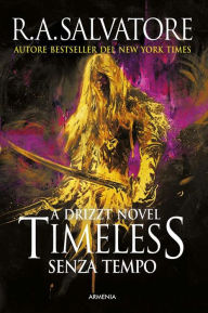 Title: Timeless: Senza tempo, Author: R. A. Salvatore