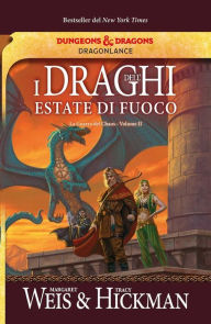 Title: I draghi dell'estate di fuoco, Author: Margaret Weis