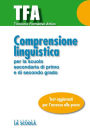 TFA - Comprensione linguistica: per la scuola secondaria di primo e secondo grado