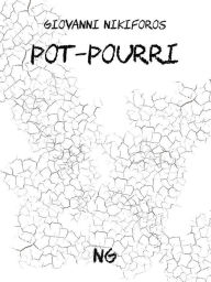 Title: Pot-pourri, Author: Giovanni Nikiforos