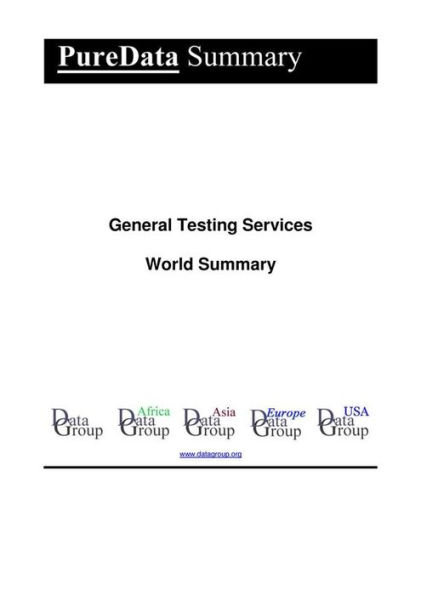 General Testing Services World Summary: Market Values & Financials by Country