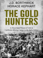 The Gold Hunters: A First-Hand Picture of Life in California Mining Camps in the Early Fifties