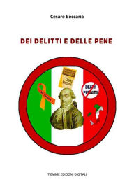 Title: Dei Delitti e delle Pene, Author: Cesare Beccaria