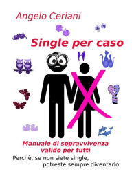 Title: Single per caso, Author: Angelo Ceriani